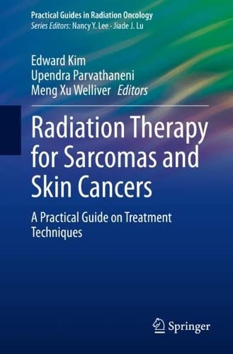 Radiation Therapy for Sarcomas and Skin Cancers: A Practical Guide on Treatment Techniques (PDF/EPUB Version)