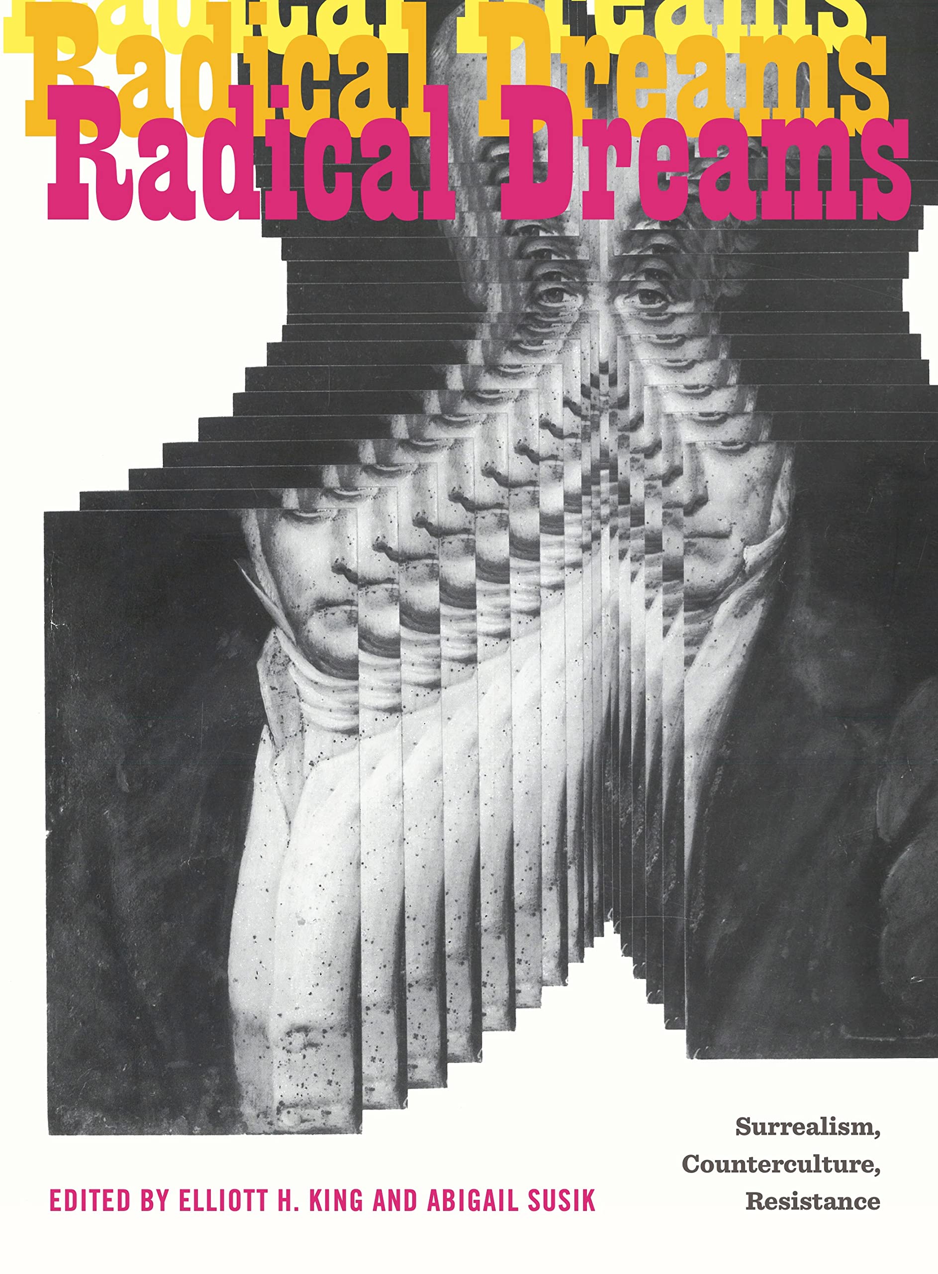 Radical Dreams: Surrealism, Counterculture, Resistance (Refiguring Modernism) (PDF/EPUB Version)