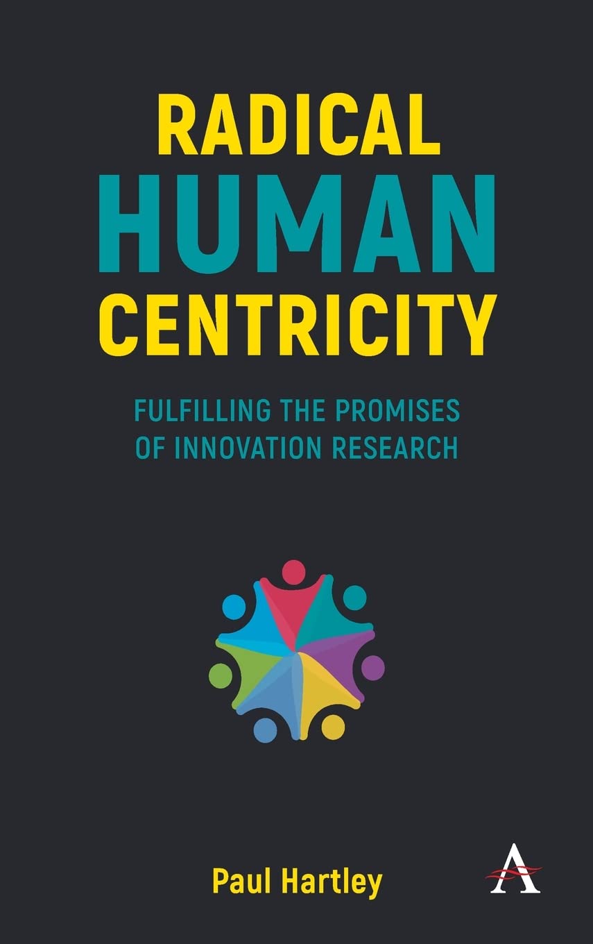 Radical Human Centricity: Fulfilling the Promises of Innovation Research (PDF/EPUB Version)