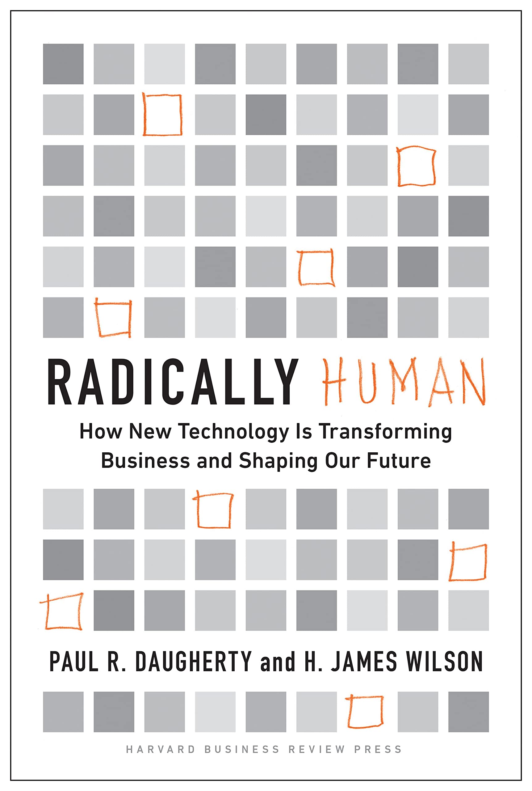 Radically Human: How New Technology Is Transforming Business and Shaping Our Future (PDF/EPUB Version)
