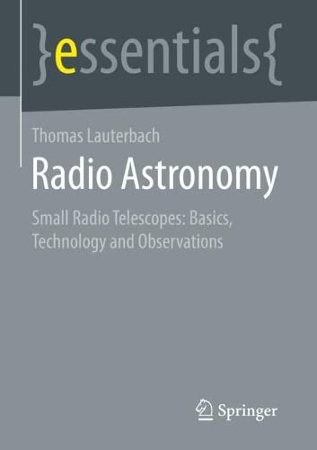 Radio Astronomy: Basics, Technology, and Observation Capabilities of Small Radio Telescopes (PDF/EPUB Version)