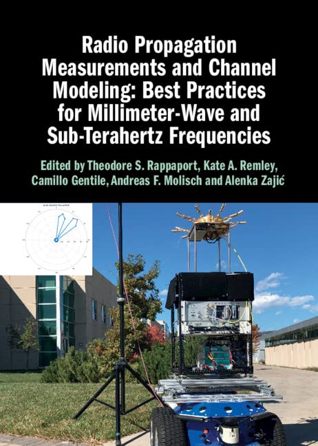 Radio Propagation Measurements and Channel Modeling: Best Practices for Millimeter-Wave and Sub-Terahertz Frequencies (PDF/EPUB Version)