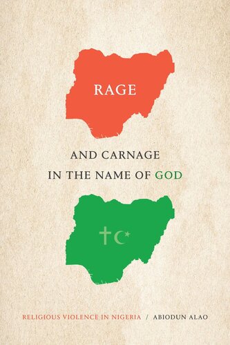 Rage and Carnage in the Name of God: Religious Violence in Nigeria (PDF/EPUB Version)