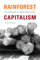 Rainforest Capitalism: Power and Masculinity in a Congolese Timber Concession (PDF/EPUB Version)