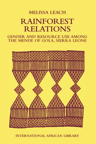 Rainforest Relations: Gender & Resource Use by the Mende of Gola, Sierra Leone (PDF/EPUB Version)