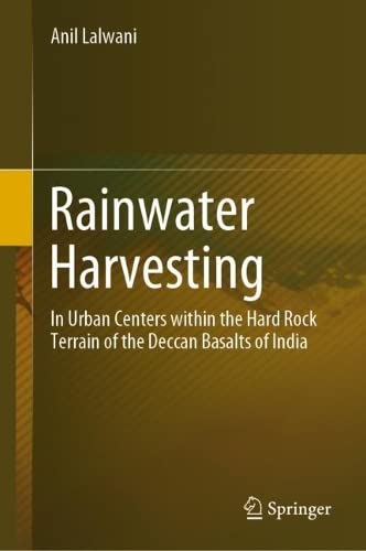 Rainwater Harvesting: In Urban Centers within the Hard Rock Terrain of the Deccan Basalts of India (PDF/EPUB Version)