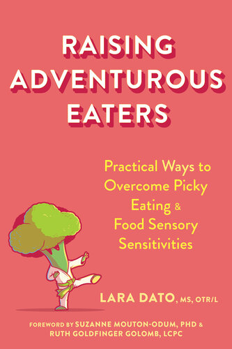 Raising Adventurous Eaters: Practical Ways to Overcome Picky Eating and Food Sensory Sensitivities (PDF/EPUB Version)