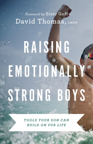 Raising Emotionally Strong Boys: Tools Your Son Can Build on for Life (PDF/EPUB Version)