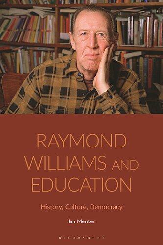 Raymond Williams and Education: History, Culture, Democracy (PDF/EPUB Version)
