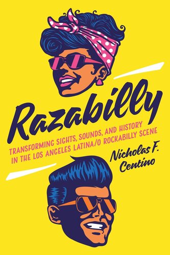 Razabilly: Transforming Sights, Sounds, and History in the Los Angeles Latina/o Rockabilly Scene (PDF/EPUB Version)