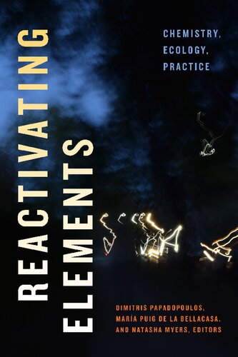 Reactivating Elements: Chemistry, Ecology, Practice (PDF/EPUB Version)