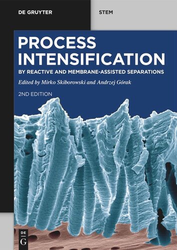 Reactive and Membrane-Assisted Separations. Process Intensification: by Reactive and Membrane-assisted Separations (PDF/EPUB Version)