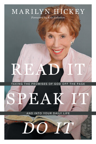 Read It Speak It Do It: Taking the Promises of God Off the Page and Into Your Daily Life (PDF/EPUB Version)