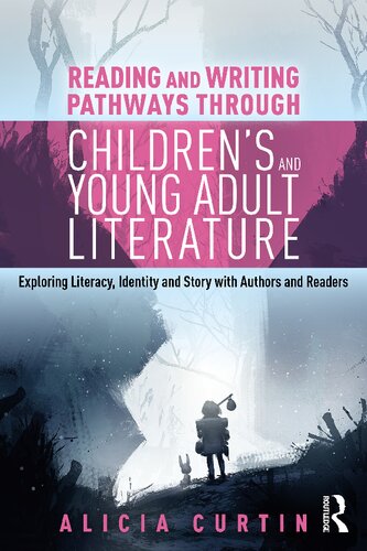 Reading and Writing Pathways through Children's and Young Adult Literature (PDF/EPUB Version)