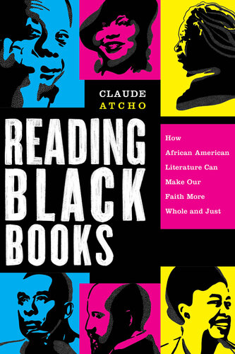 Reading Black Books: How African American Literature Can Make Our Faith More Whole and Just (PDF/EPUB Version)