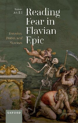 Reading Fear in Flavian Epic: Emotion, Power, and Stoicism (PDF/EPUB Version)