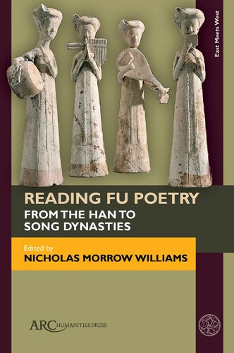 Reading Fu Poetry: From the Han to Song Dynasties (East Meets West: East Asia and Its Periphery from 200 BCE to 1600 CE) (PDF/EPUB Version)