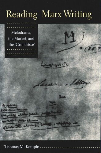 Reading Marx Writing: Melodrama, the Market, and the ‘Grundrisse’ (PDF/EPUB Version)