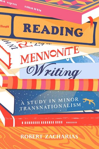 Reading Mennonite Writing: A Study in Minor Transnationalism (PDF/EPUB Version)