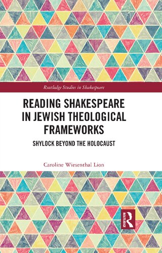 Reading Shakespeare in Jewish Theological Frameworks: Shylock Beyond the Holocaust (PDF/EPUB Version)