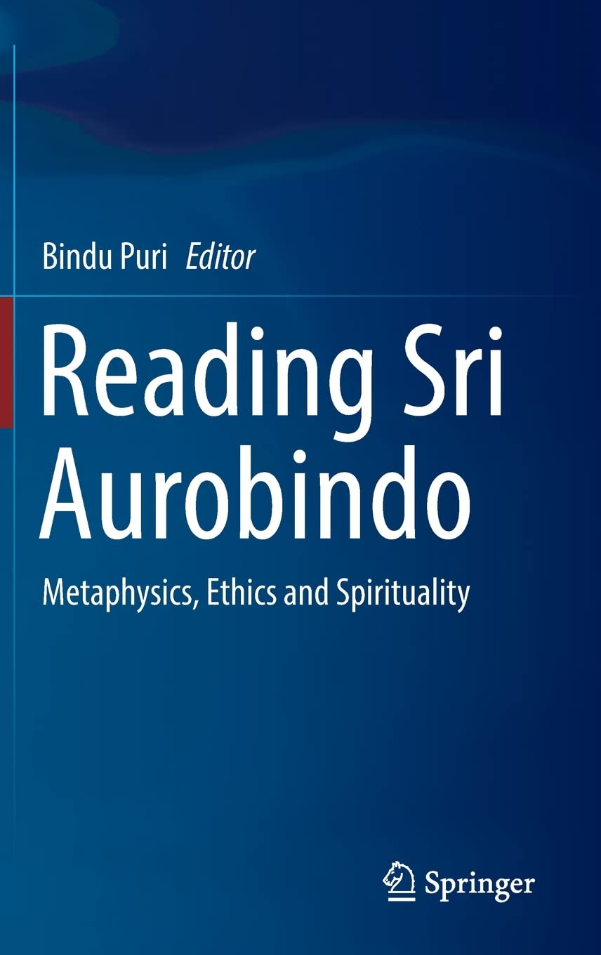 Reading Sri Aurobindo: Metaphysics, Ethics and Spirituality (PDF/EPUB Version)