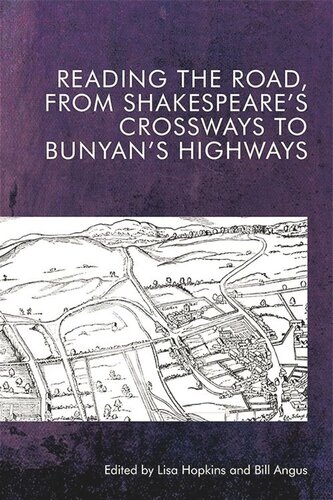 Reading the Road, from Shakespeare’s Crossways to Bunyan’s Highways (PDF/EPUB Version)