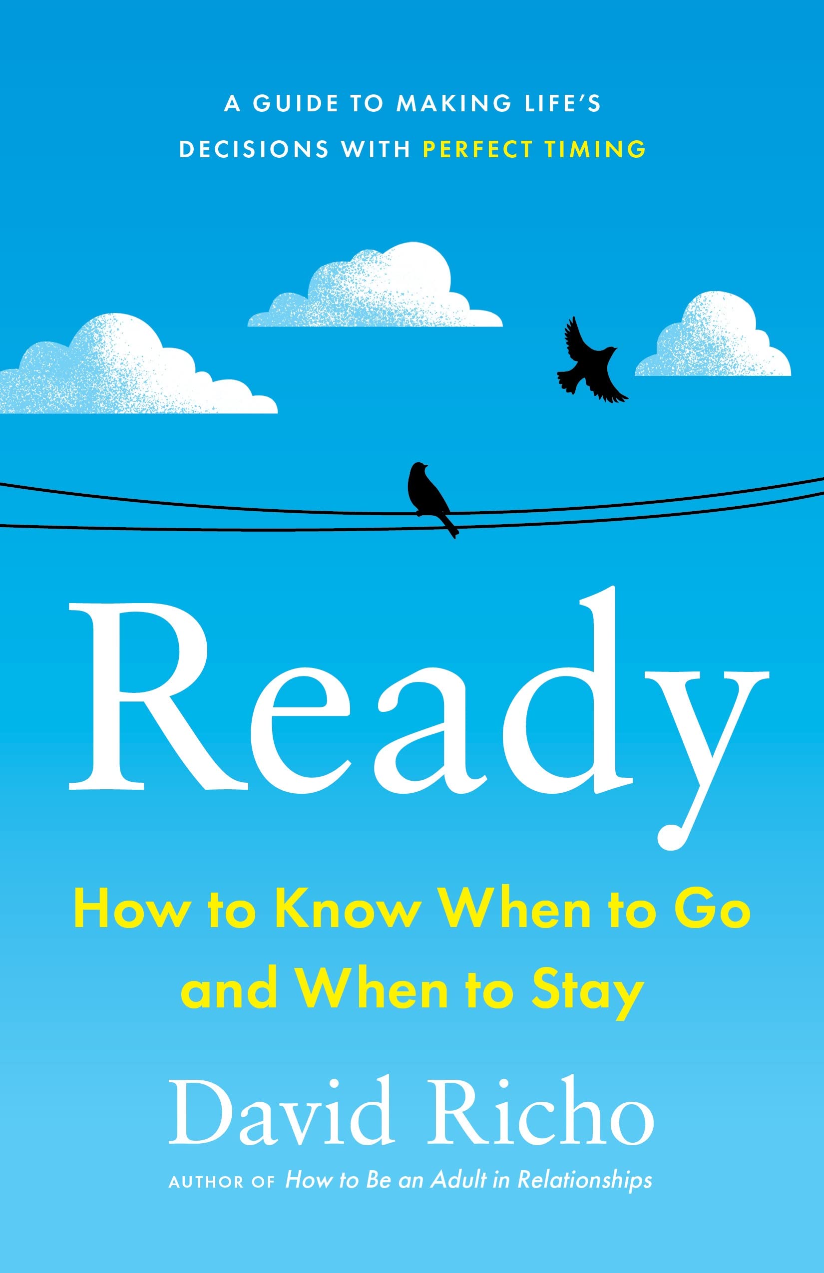 Ready: How to Know When to Go and When to Stay (PDF/EPUB Version)