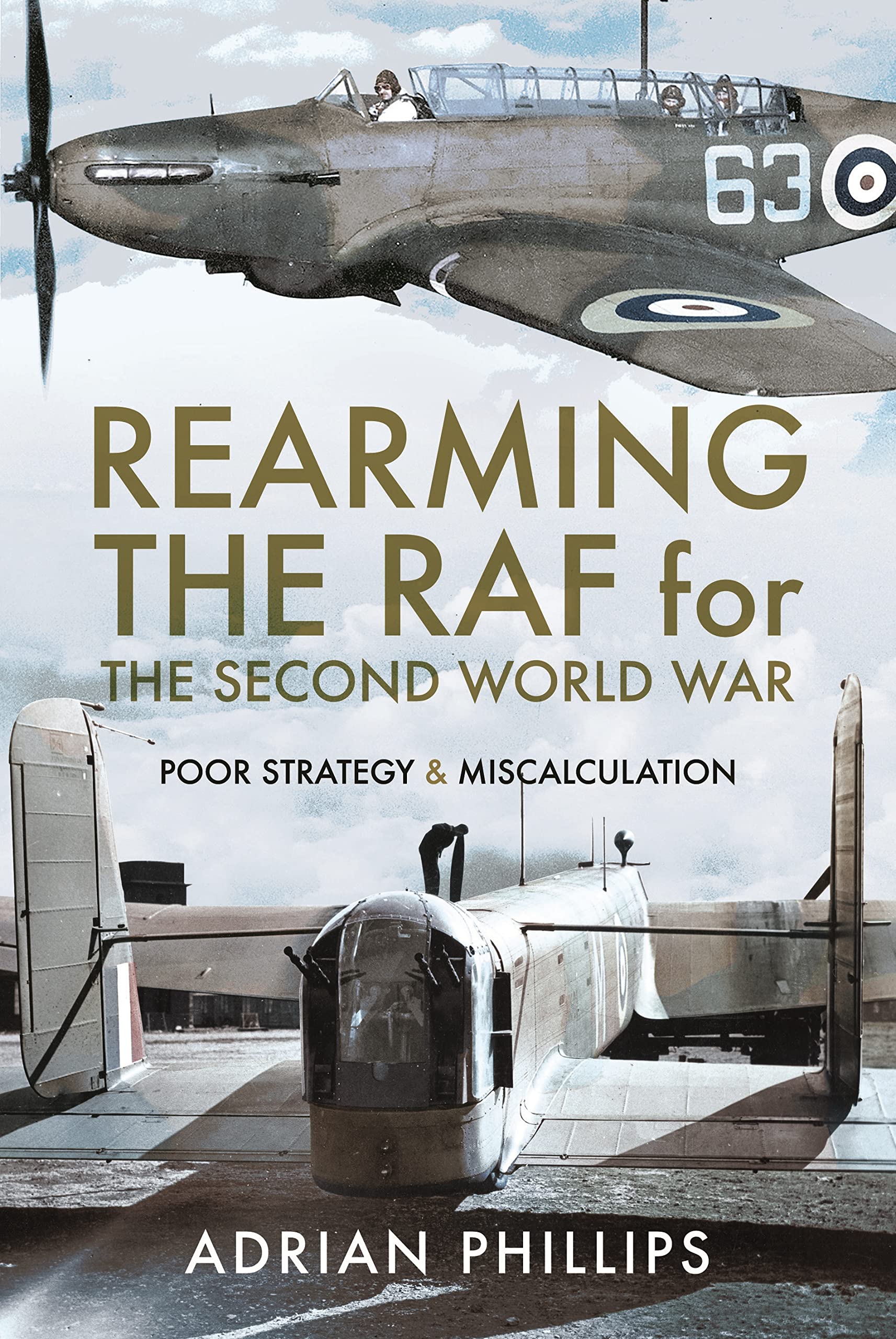 Rearming the RAF for the Second World War: Poor Strategy and Miscalculation (PDF/EPUB Version)