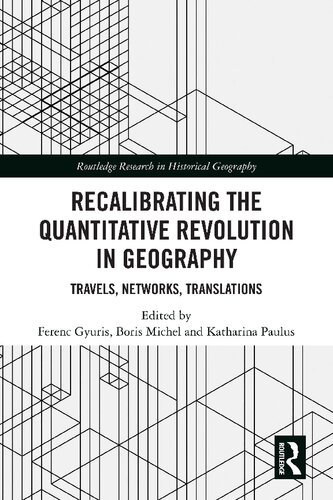 Recalibrating the Quantitative Revolution in Geography: Travels, Networks, Translations (PDF/EPUB Version)