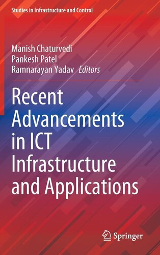 Recent Advancements in ICT Infrastructure and Applications (Studies in Infrastructure and Control) (PDF/EPUB Version)