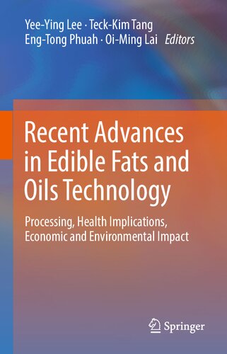 Recent Advances in Edible Fats and Oils Technology: Processing, Health Implications, Economic and Environmental Impact (PDF/EPUB Version)