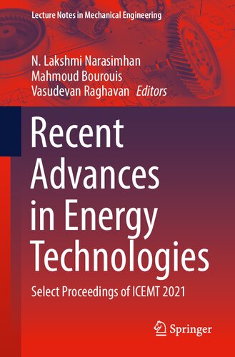 Recent Advances in Energy Technologies: Select Proceedings of ICEMT 2021 (Lecture Notes in Mechanical Engineering) (PDF/EPUB Version)