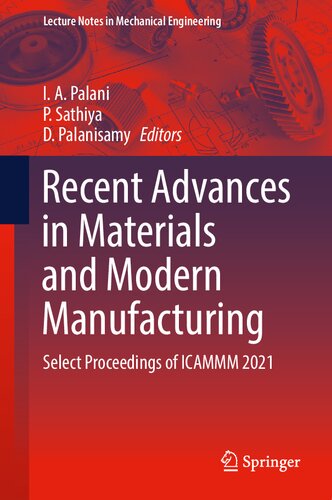 Recent Advances in Materials and Modern Manufacturing: Select Proceedings of ICAMMM 2021 (Lecture Notes in Mechanical Engineering) (PDF/EPUB Version)
