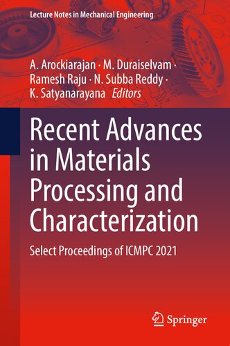 Recent Advances in Materials Processing and Characterization: Select Proceedings of ICMPC 2021 (Lecture Notes in Mechanical Engineering) (PDF/EPUB Version)