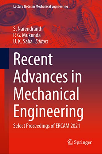 Recent Advances in Mechanical Engineering: Select Proceedings of ERCAM 2021 (Lecture Notes in Mechanical Engineering) (PDF/EPUB Version)