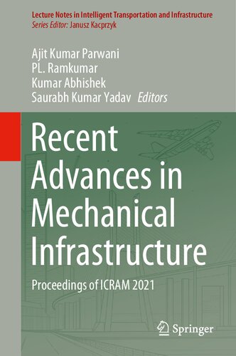 Recent Advances in Mechanical Infrastructure: Proceedings of ICRAM 2021 (Lecture Notes in Intelligent Transportation and Infrastructure) (PDF/EPUB Version)