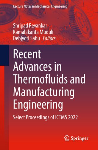 Recent Advances in Thermofluids and Manufacturing Engineering: Select Proceedings of ICTMS 2022 (Lecture Notes in Mechanical Engineering) (PDF/EPUB Version)