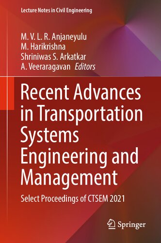 Recent Advances in Transportation Systems Engineering and Management: Select Proceedings of CTSEM 2021 (PDF/EPUB Version)