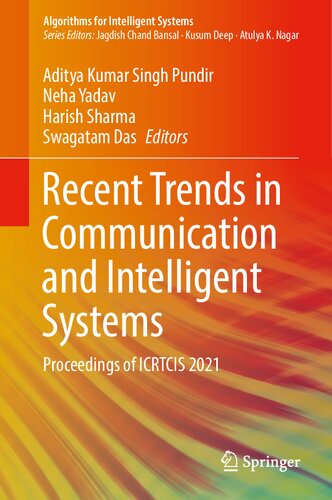 Recent Trends in Communication and Intelligent Systems: Proceedings of ICRTCIS 2021 (Algorithms for Intelligent Systems) (PDF/EPUB Version)