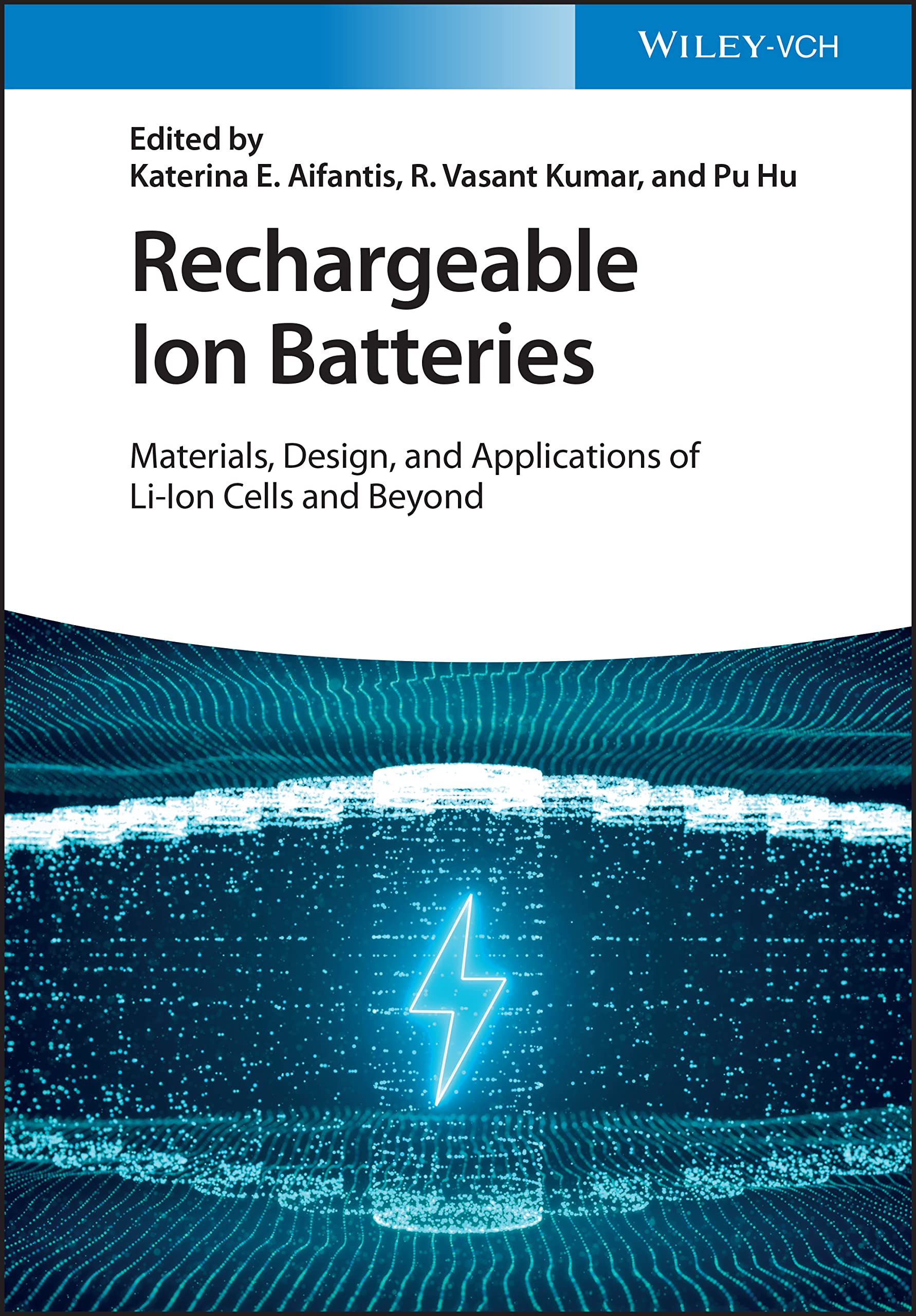 Rechargeable Ion Batteries: Materials, Design and Applications of Li-Ion Cells and Beyond (PDF/EPUB Version)