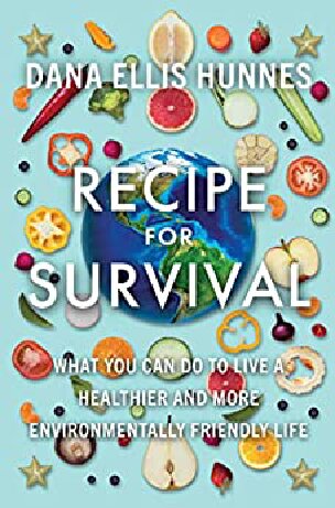 Recipe for Survival: What You Can Do to Live a Healthier and More Environmentally Friendly Life (PDF/EPUB Version)
