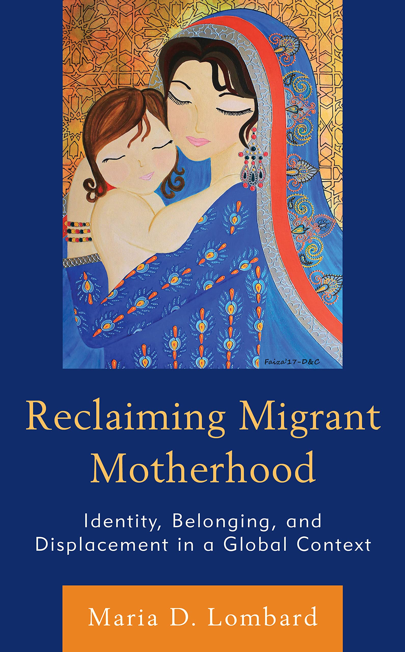 Reclaiming Migrant Motherhood: Identity, Belonging, and Displacement in a Global Context (PDF/EPUB Version)