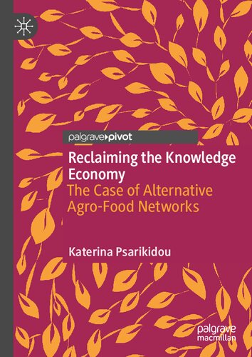 Reclaiming the Knowledge Economy: The Case of Alternative Agro-Food Networks (PDF/EPUB Version)