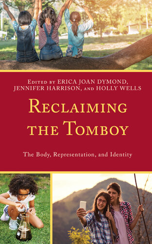 Reclaiming the Tomboy: The Body, Representation, and Identity (PDF/EPUB Version)