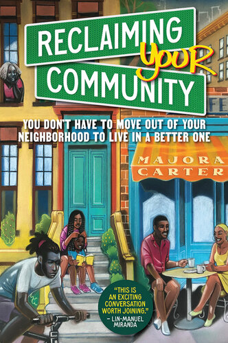 Reclaiming Your Community: You Don't Have to Move Out of Your Neighborhood to Live in a Better One (PDF/EPUB Version)
