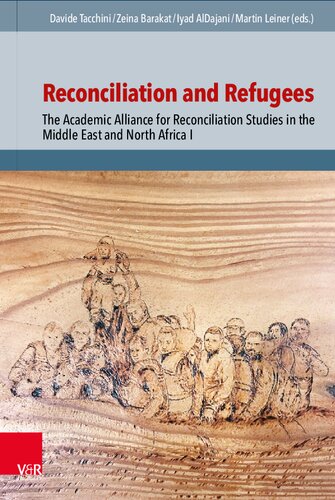 Reconciliation and Refugees: The Academic Alliance for Reconciliation Studies in the Middle East and North Africa I (PDF/EPUB Version)