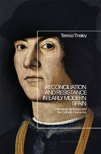 Reconciliation and Resistance in Early Modern Spain: Hernando de Baeza and the Catholic Monarchs (PDF/EPUB Version)