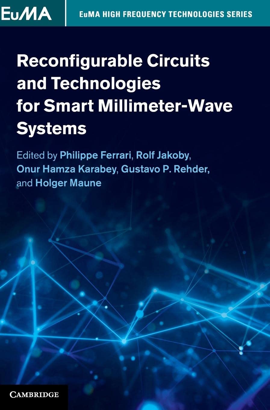 Reconfigurable Circuits and Technologies for Smart Millimeter-Wave Systems (EuMA High Frequency Technologies Series) (PDF/EPUB Version)