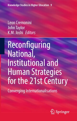 Reconfiguring National, Institutional and Human Strategies for the 21st Century: Converging Internationalizations (Knowledge Studies in Higher Education, 9) (PDF/EPUB Version)
