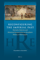 Reconfiguring the Imperial Past: Narrative Patterns and Historical Interpretation in Herodian's History of the Empire (PDF/EPUB Version)